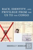Race, Identity, And Privilege From The Us To The Congo
