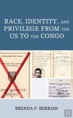 Bertrand.pt - Race, Identity, And Privilege From The Us To The Congo