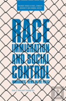 Race, Immigration, And Social Control