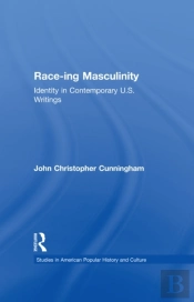 Race-Ing Masculinity