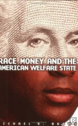 Bertrand.pt - Race, Money, And The American Welfare State