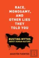 Race, Monogamy, And Other Lies They Told You