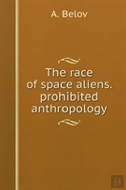 Bertrand.pt - Race Of Space Aliens. Forbidden Anthropology