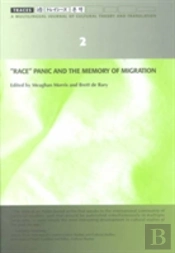 'Race' Panic And The Memory Of Migration