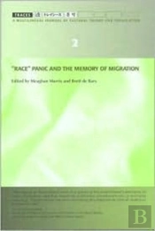 'Race' Panic And The Memory Of Migration