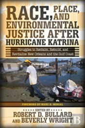 Race, Place, And Environmental Justice After Hurricane Katrina