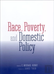 Race, Poverty, And Domestic Policy