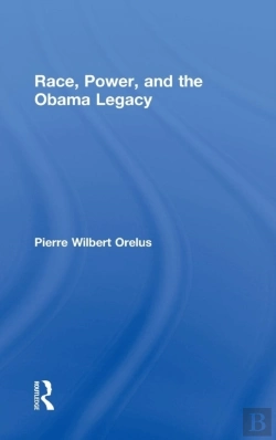 Bertrand.pt - Race, Power, And The Obama Legacy