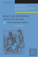 Race Questions, Provincialism, And Other American Problems