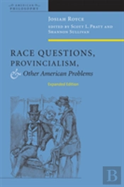 Race Questions, Provincialism, And Other American Problems