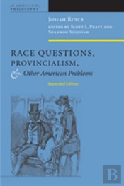Race Questions, Provincialism, And Other American Problems