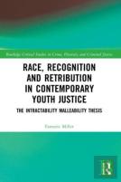 Race, Recognition And Retribution In Contemporary Youth Justice