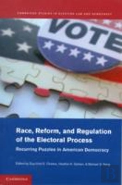 Race, Reform, And Regulation Of The Electoral Process