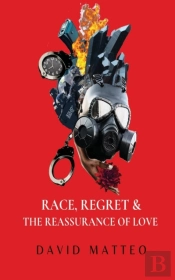 Race, Regret, And The Reassurance Of Love