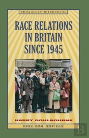 Race Relations In Britain Since 1945