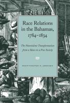 Race Relations In The Bahamas, 1784-1834