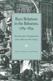 Race Relations In The Bahamas, 1784-1834