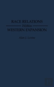 Race Relations Within Western Expansion