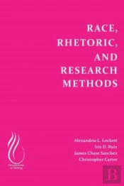 Race, Rhetoric, And Research Methods