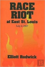 Race Riot At East St. Louis, July 2, 1917
