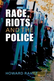 Race, Riots, And The Police