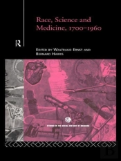 Race, Science And Medicine, 1700-1960