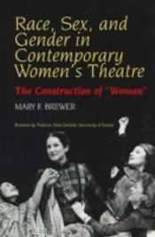 Race, Sex And Gender In Contemporary Women'S Theatre