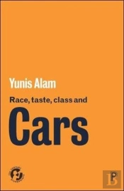 Race, Taste, Class And Cars
