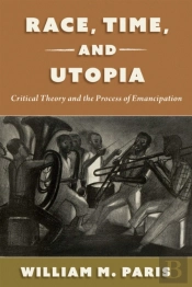 Race, Time, And Utopia