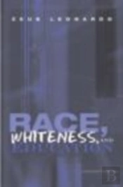 Race, Whiteness, And Education