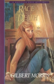 Race With Death (Danielle Ross Mystery Book #6)
