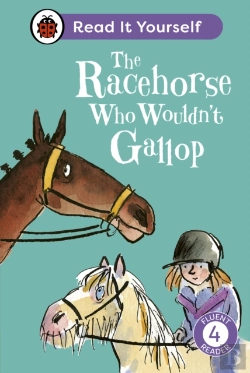 Bertrand.pt - Racehorse Who Wouldn'T Gallop: Read It Yourself - Level 4 Fluent Reader