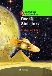 Races Stellaires - Civilisations Extraterrestres Tome 8