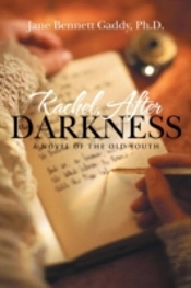 Rachel, After The Darkness: A Novel Of The Old South