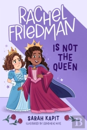 Rachel Friedman Is Not The Queen
