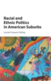 Racial And Ethnic Politics In American Suburbs