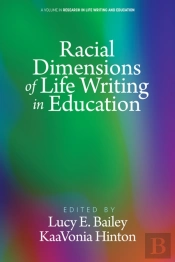 Racial Dimensions Of Life Writing In Education