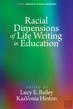 Bertrand.pt - Racial Dimensions Of Life Writing In Education
