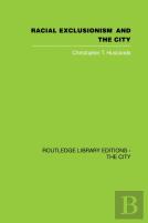 Racial Exclusionism And The City