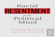 Racial Resentment In The Political Mind