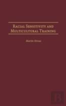 Racial Sensitivity And Multicultural Training