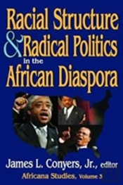 Racial Structure And Radical Politics In The African Diaspora