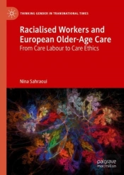 Racialised Workers And European Older-Age Care