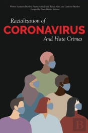 Racialization Of Coronavirus And Hate Crimes