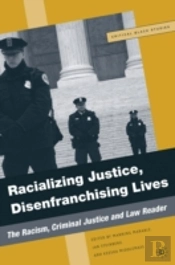 Racializing Justice, Disenfranchising Lives