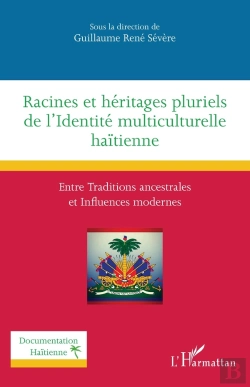 Bertrand.pt - Racines Et Héritages Pluriels De L'Identité Multiculturelle Haïtienne : Entre Traditions Ancestrales Et Influences Modernes