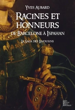 Bertrand.pt - Racines Et Honneurs De Barcelone A Ispahan - Saga Des Limousins T.5