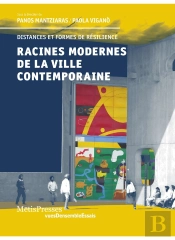 Racines Modernes De La Ville Contemporaine ; Principes Et Formes De Resilience