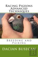 Racing Pigeons Advanced Techniques