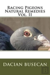 Racing Pigeons Natural Remedies Vol. Ii